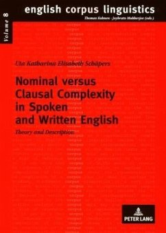 Nominal versus Clausal Complexity in Spoken and Written English - Schäpers, Uta