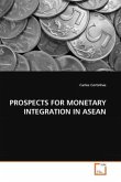 PROSPECTS FOR MONETARY INTEGRATION IN ASEAN