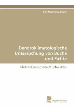 Dendroklimatologische Untersuchung von Buche und Fichte - Grundmann, Britt Maria