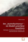 Der Austrofaschismus - ein Modell autoritärer Staatsform