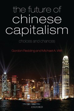 The Future of Chinese Capitalism - Redding, Gordon; Witt, Michael A.