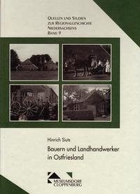 Bauern und Landhandwerker in Ostfriesland - Siuts, Hinrich