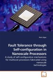 Fault Tolerance through Self-configuration in Nanoscale Processors