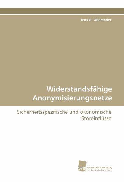 Widerstandsfähige Anonymisierungsnetze Widerstandsfähige Anonymisierungsnetze