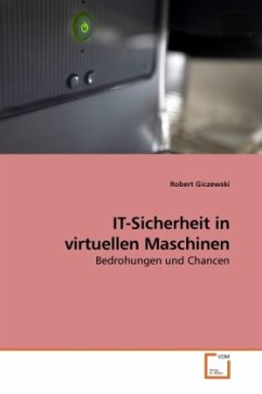 IT-Sicherheit in virtuellen Maschinen - Giczewski, Robert