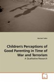 Children's Perceptions of Good Parenting in Time of War and Terrorism