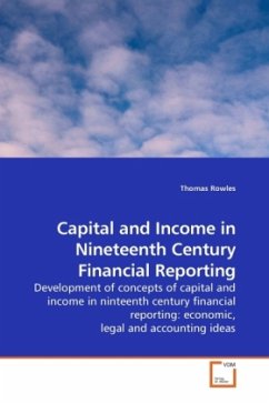 Capital and Income in Nineteenth Century Financial Reporting - Rowles, Thomas