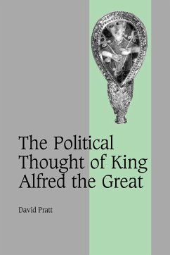 The Political Thought of King Alfred the Great - David, Pratt; Pratt, David