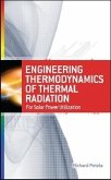 Engineering Thermodynamics of Thermal Radiation: For Solar Power Utilization