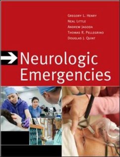 Neurologic Emergencies - Henry, Gregory L; Little, Neal; Jagoda, Andy; Pellegrino, Thomas R; Quint, Douglas J
