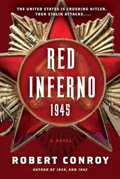 Red Inferno: 1945 - Conroy, Robert