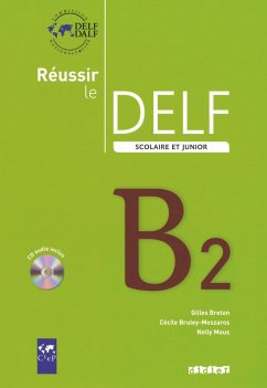 DELF scolaire - Neue Ausgabe. Niveau B2 du Cadre européen commun de référence. Übungsbuch mit CD - Breton, Gilles; Bruley-Meszaros, Cécile; Mous, Nelly