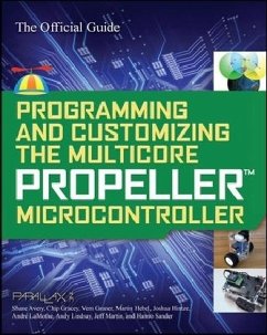 Programming and Customizing the Multicore Propeller Microcontroller: The Official Guide - Parallax