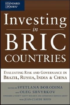 Investing in Bric Countries: Evaluating Risk and Governance in Brazil, Russia, India, and China - Borodina, Svetlana;Shvyrkov, Oleg