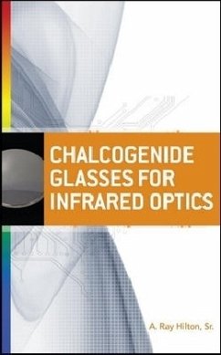 Chalcogenide Glasses for Infrared Optics - Hilton, A. Ray