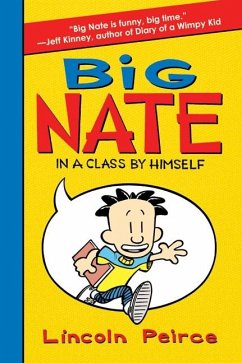 Big Nate: In a Class by Himself - Peirce, Lincoln