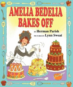 Amelia Bedelia Bakes Off - Parish, Herman