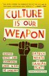 Culture Is Our Weapon - Bild 1