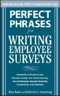 Perfect Phrases for Writing Employee Surveys - Kador, John;Armstrong, Katherine