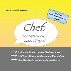 Chef, Sie haben ein Super-Team! - Matyssek, Anne K