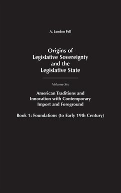 Origins of Legislative Sovereignty and the Legislative State - Fell, A. London