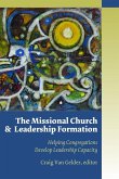 Missional Church and Leadership Formation Missional Church and Leadership Formation