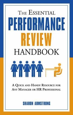 The Essential Performance Review Handbook: A Quick and Handy Resource for Any Manager or HR Professional - Armstrong, Sharon