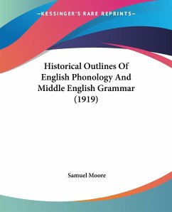 Historical Outlines Of English Phonology And Middle English Grammar (1919)