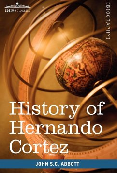 History of Hernando Cortez - Abbott, John Stevens Cabot