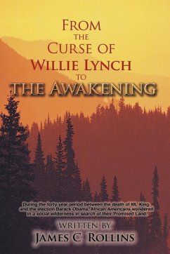 From the Curse of Willie Lynch to the Awakening - James C. Rollins, C. Rollins; James C. Rollins