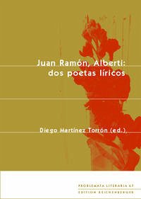 Juan Ramón, Alberti: dos poetas líricos