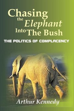 Chasing the Elephant into the Bush - Kennedy, Arthur