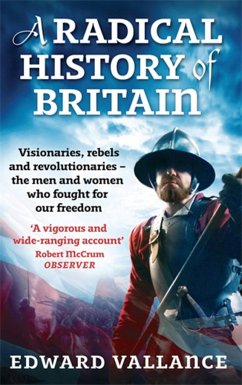 A Radical History Of Britain - Vallance, Edward