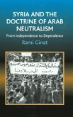 Syria & the Doctrine of Arab Neutralism Syria & the Doctrine of Arab Neutralism