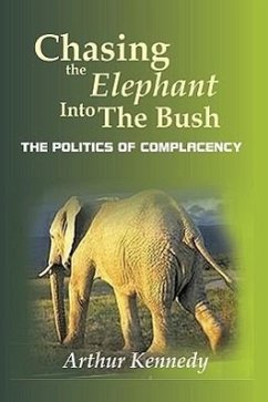 Chasing the Elephant Into the Bush - Kennedy, Arthur