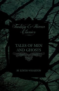 Edith Wharton's Tales of Men and Ghosts - Wharton, Edith