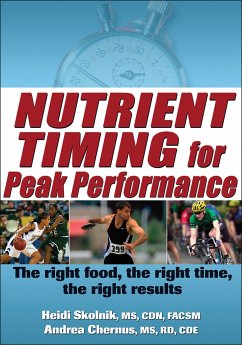 Nutrient Timing for Peak Performance - Skolnik, Heidi; Chernus, Andrea