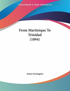 From Martinique To Trinidad (1894) - Symington, James