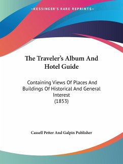 The Traveler's Album And Hotel Guide - Cassell Petter And Galpin Publisher