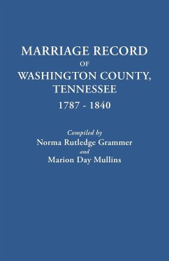 Marriage Record of Washington County, Tennessee, 1787-1840