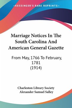 Marriage Notices In The South Carolina And American General Gazette - Charleston Library Society