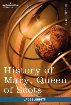 History of Mary, Queen of Scots - Abbott, Jacob