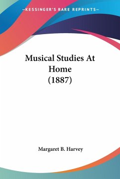 Musical Studies At Home (1887) - Harvey, Margaret B.