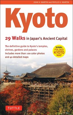 Kyoto, 29 Walks in Japan's Ancient Capital - Martin, John H; Martin, Phyllis G