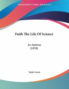 Faith The Life Of Science - Lewis, Tayler