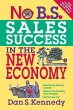 No B.S. Sales Success In The New Economy - Bild 1