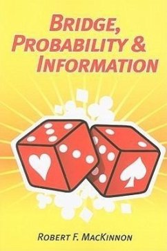 Bridge, Probability & Information - MacKinnon, Robert F.