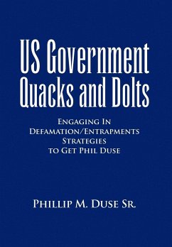 US Government Quacks and Dolts - Duse, Phillip M. Sr.