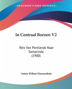 In Centraal Borneo V2 - Nieuwenhuis, Anton Willem