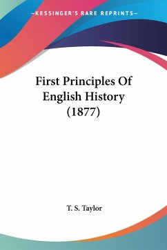 First Principles Of English History (1877)